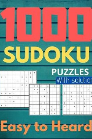 Cover of 1000 Sudoku Puzzles Easy to Heard