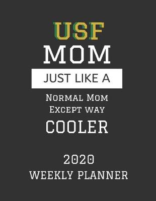 Book cover for USF Mom Weekly Planner 2020