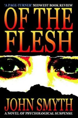 Cover of Of the Flesh: A Novel of Psychological Suspense