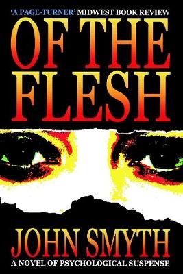 Book cover for Of the Flesh: A Novel of Psychological Suspense