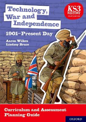 Cover of KS3 History 4th Edition: Technology, War and Independence 1901-Present Day Curriculum and Assessment Planning Guide