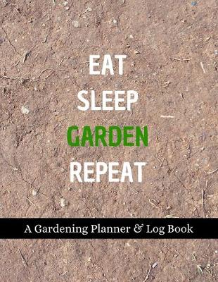 Cover of Eat Sleep Garden Repeat