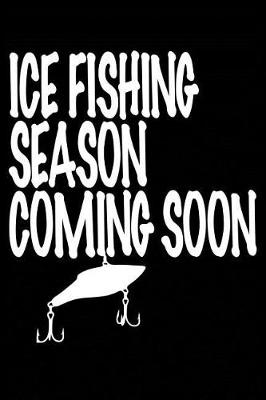 Book cover for Ice Fishing Season Coming Soon