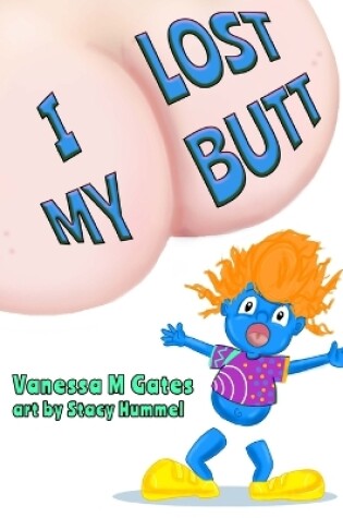 Cover of I Lost My Butt