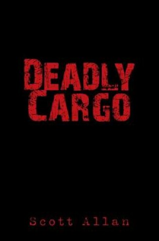 Cover of Deadly Cargo