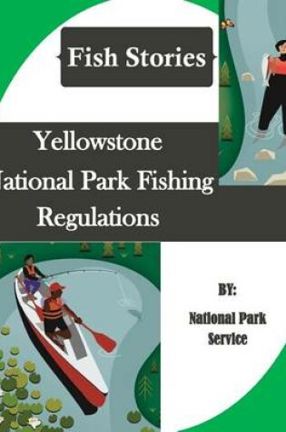 Cover of Yellowstone National Park Fishing Regulations (Fish Stories)