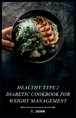 Book cover for Healthy Type 2 Diabetic Cookbook for Weight Management