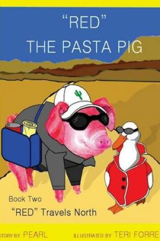 Cover of Red The Pasta Pig Travels North
