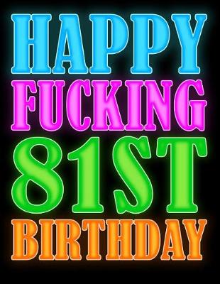 Book cover for Happy Fucking 81st Birthday