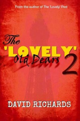 Cover of The 'Lovely' Old Dears 2