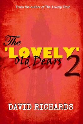 Book cover for The 'Lovely' Old Dears 2