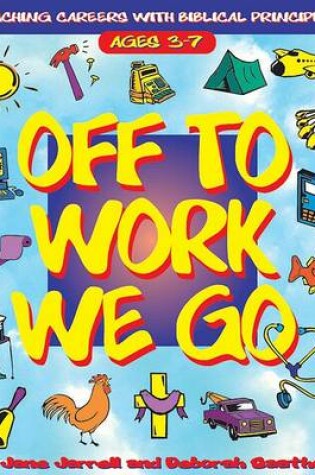 Cover of Off to Work We Go