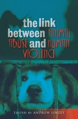 Book cover for The Link Between Animal Abuse and Human Violence