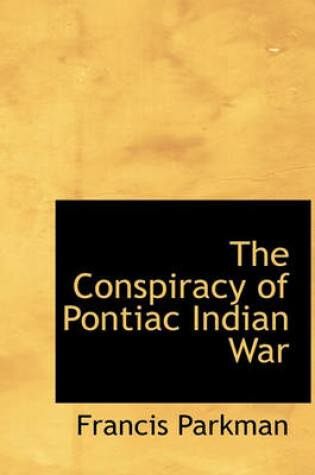 Cover of The Conspiracy of Pontiac Indian War