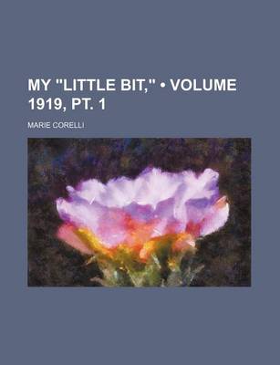 Book cover for My "Little Bit," (Volume 1919, PT. 1)