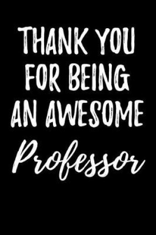 Cover of Thank You for Being an Awesome Professor