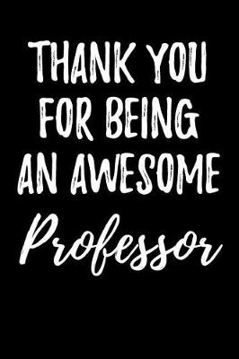 Book cover for Thank You for Being an Awesome Professor