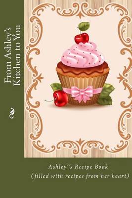 Book cover for From Ashley's Kitchen to You