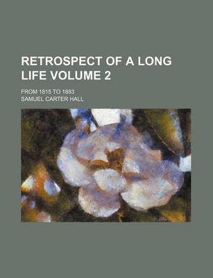 Book cover for Retrospect of a Long Life Volume 2; From 1815 to 1883