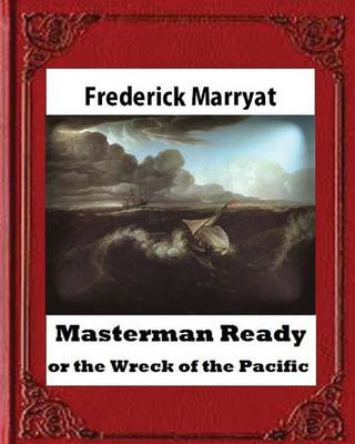 Book cover for Masterman Ready, or the Wreck of the Pacific (1841), BY Captain Frederick Marrya