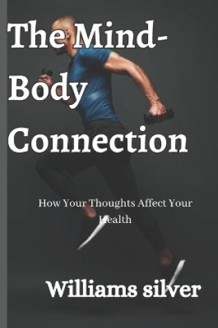 Cover of The Mind-Body Connection