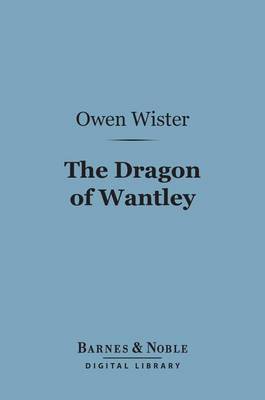 Book cover for The Dragon of Wantley (Barnes & Noble Digital Library)