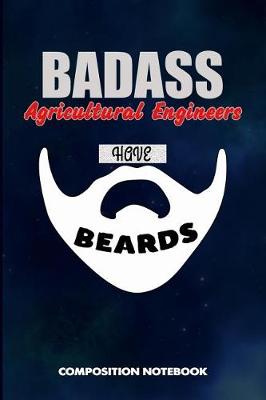 Book cover for Badass Agricultural Engineers Have Beards