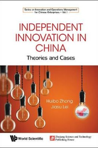 Cover of Independent Innovation In China: Theory And Cases