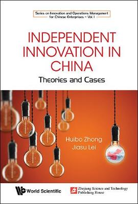 Cover of Independent Innovation In China: Theory And Cases