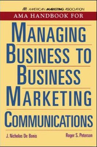 Cover of AMA Handbook For Managing Business To Business Marketing Communications