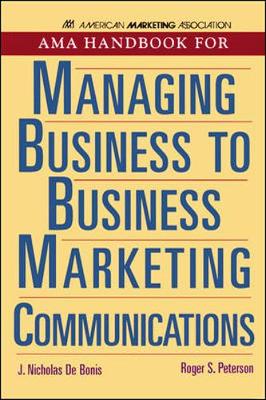 Book cover for AMA Handbook For Managing Business To Business Marketing Communications