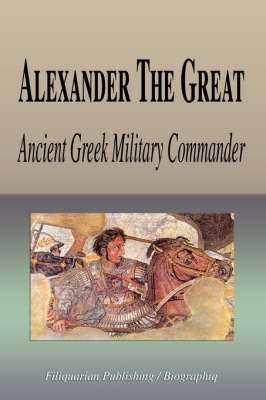 Book cover for Alexander the Great - Ancient Greek Military Commander (Biography)