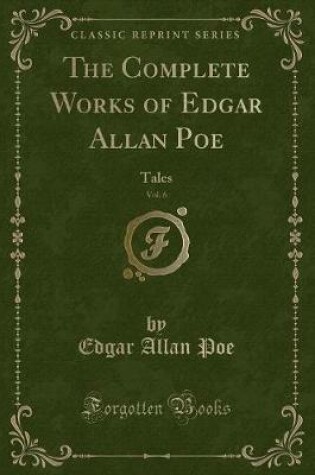 Cover of The Complete Works of Edgar Allan Poe, Vol. 6