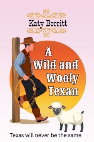 Cover of A Wild and Wooly Texan