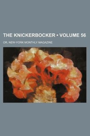 Cover of The Knickerbocker (Volume 56); Or, New-York Monthly Magazine