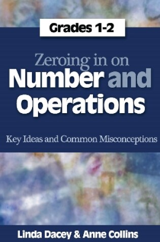 Cover of Zeroing In on Number and Operations, Grades 1-2