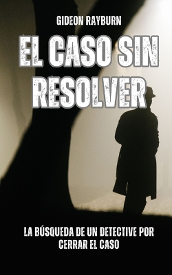 Book cover for El caso sin resolver