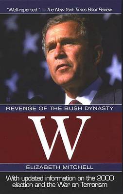 Book cover for W: Revenge of the Bush Dynasty