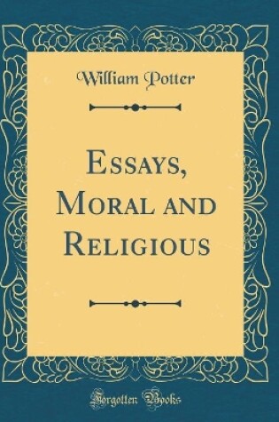 Cover of Essays, Moral and Religious (Classic Reprint)