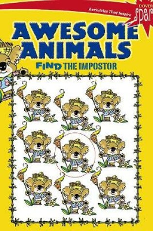 Cover of SPARK Awesome Animals Find the Impostor