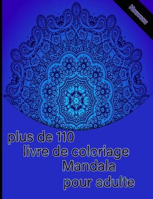 Book cover for plus de 110 livre de coloriage Mandala pour adulte