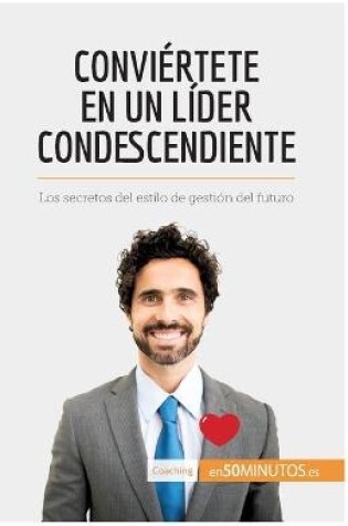 Cover of Conviértete en un líder condescendiente