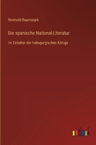 Cover of Die spanische National-Literatur