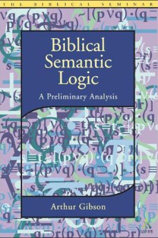 Cover of Biblical Semantic Logic