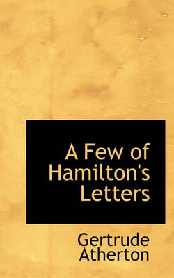Book cover for A Few of Hamilton's Letters
