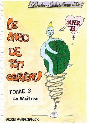 Cover of Le Labo de TON Cerveau - Tome 3