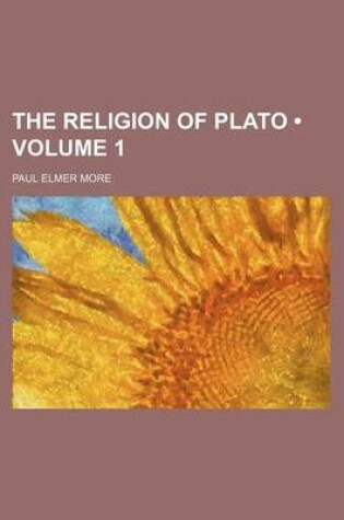 Cover of The Religion of Plato (Volume 1)