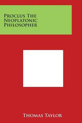 Book cover for Proclus the Neoplatonic Philosopher