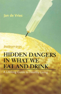 Book cover for Hidden Dangers in What We Eat and Drink