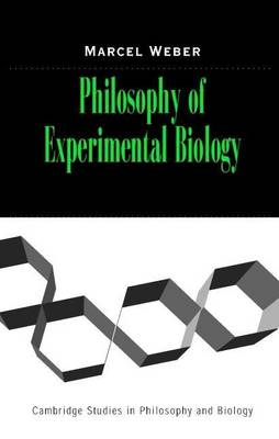 Book cover for Philosophy of Experimental Biology: Philosophy of Experimental Biology. Cambridge Studies in Philosophy and Biology